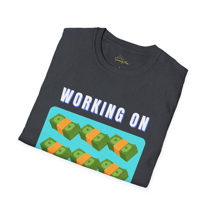 "Working on My Six Figures" T-Shirt – Hustle in Style