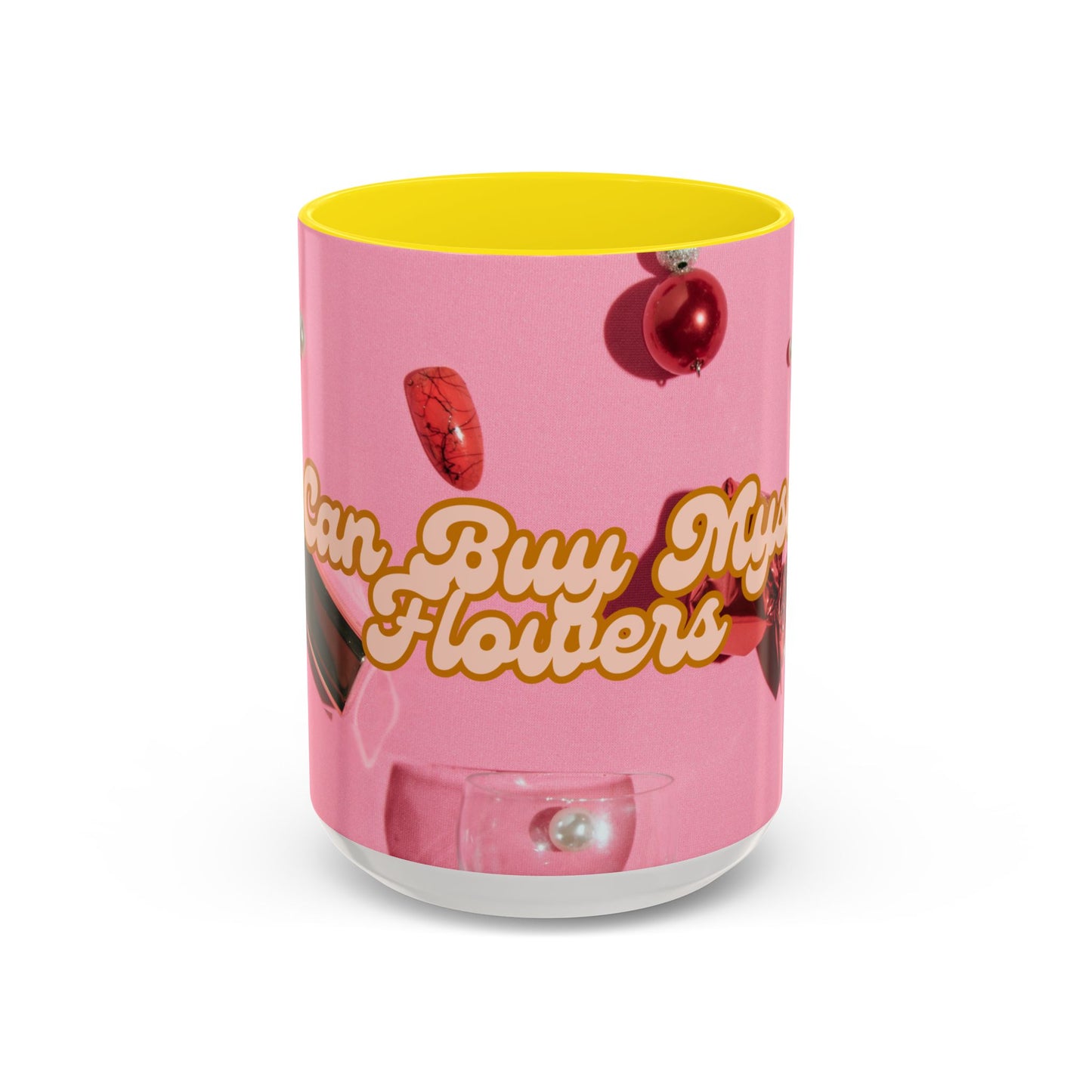 Ceramic Mug – 'I Can Buy Myself Flowers' for Self-Love (11oz, 15oz)