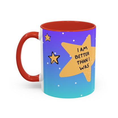 "I Am Better Than I Was" Positive Affirmation Mug