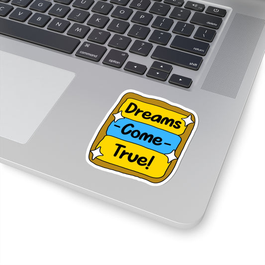 Dreams Come True! Kiss-Cut Stickers