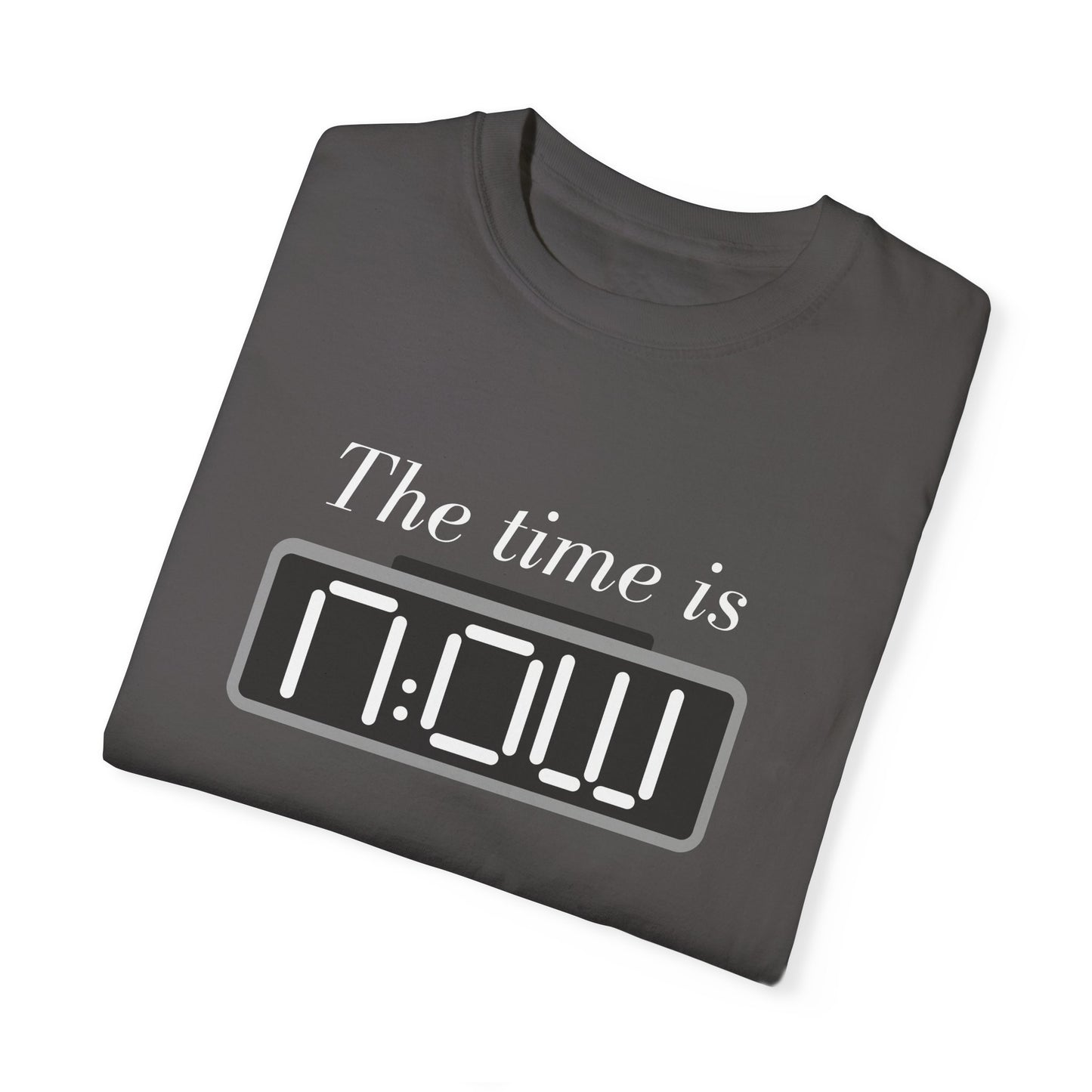 The Time is NOW – Motivational Unisex T-Shirt