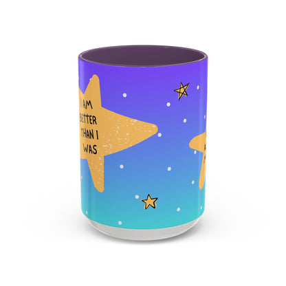 "I Am Better Than I Was" Positive Affirmation Mug