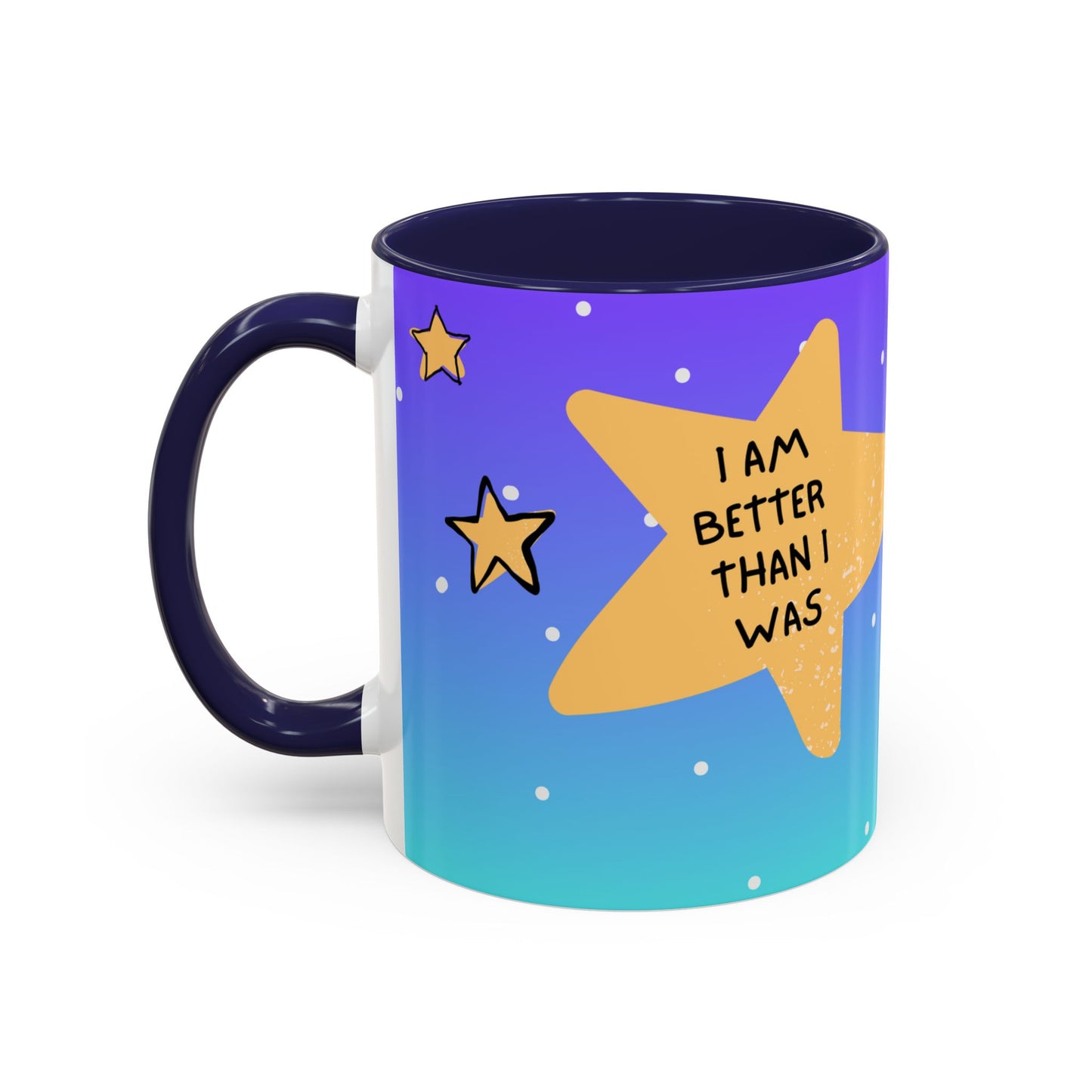 "I Am Better Than I Was" Positive Affirmation Mug