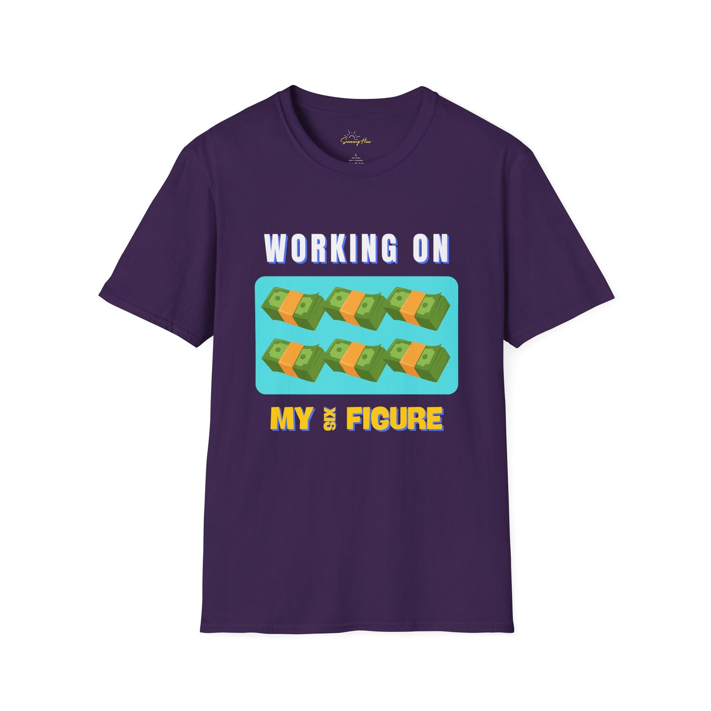 "Working on My Six Figures" T-Shirt – Hustle in Style