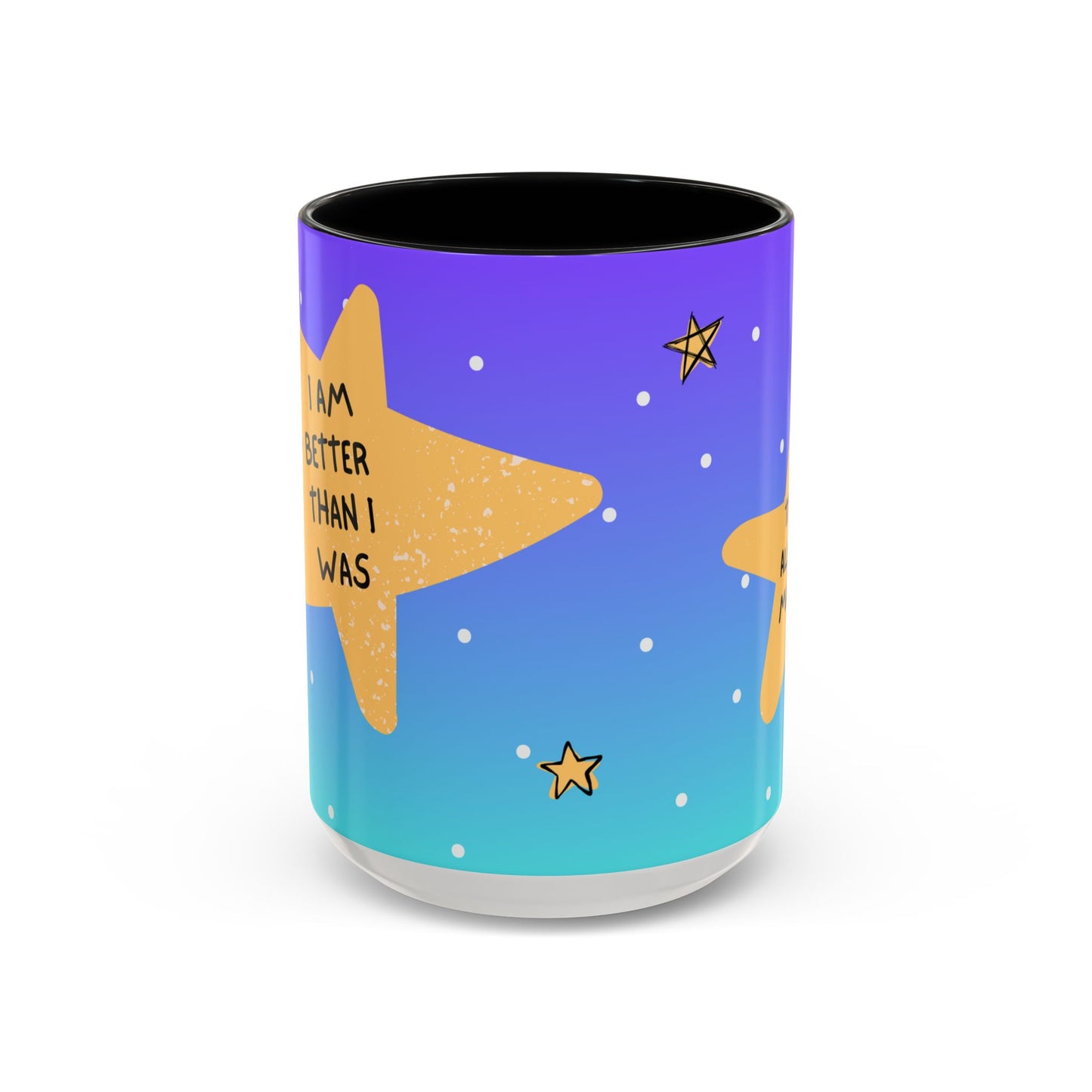 "I Am Better Than I Was" Positive Affirmation Mug