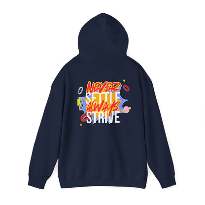 Never Settle, Always Strive – Motivational Unisex Hoodie