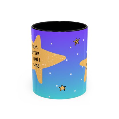 "I Am Better Than I Was" Positive Affirmation Mug