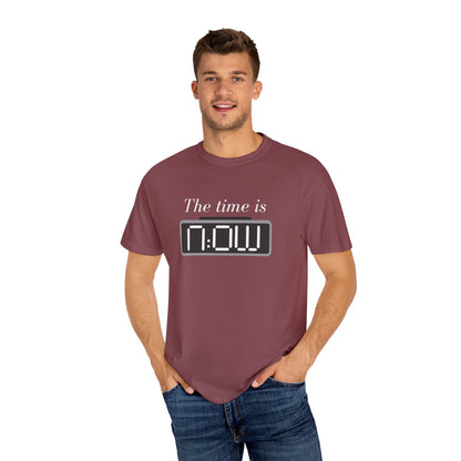 The Time is NOW – Motivational Unisex T-Shirt