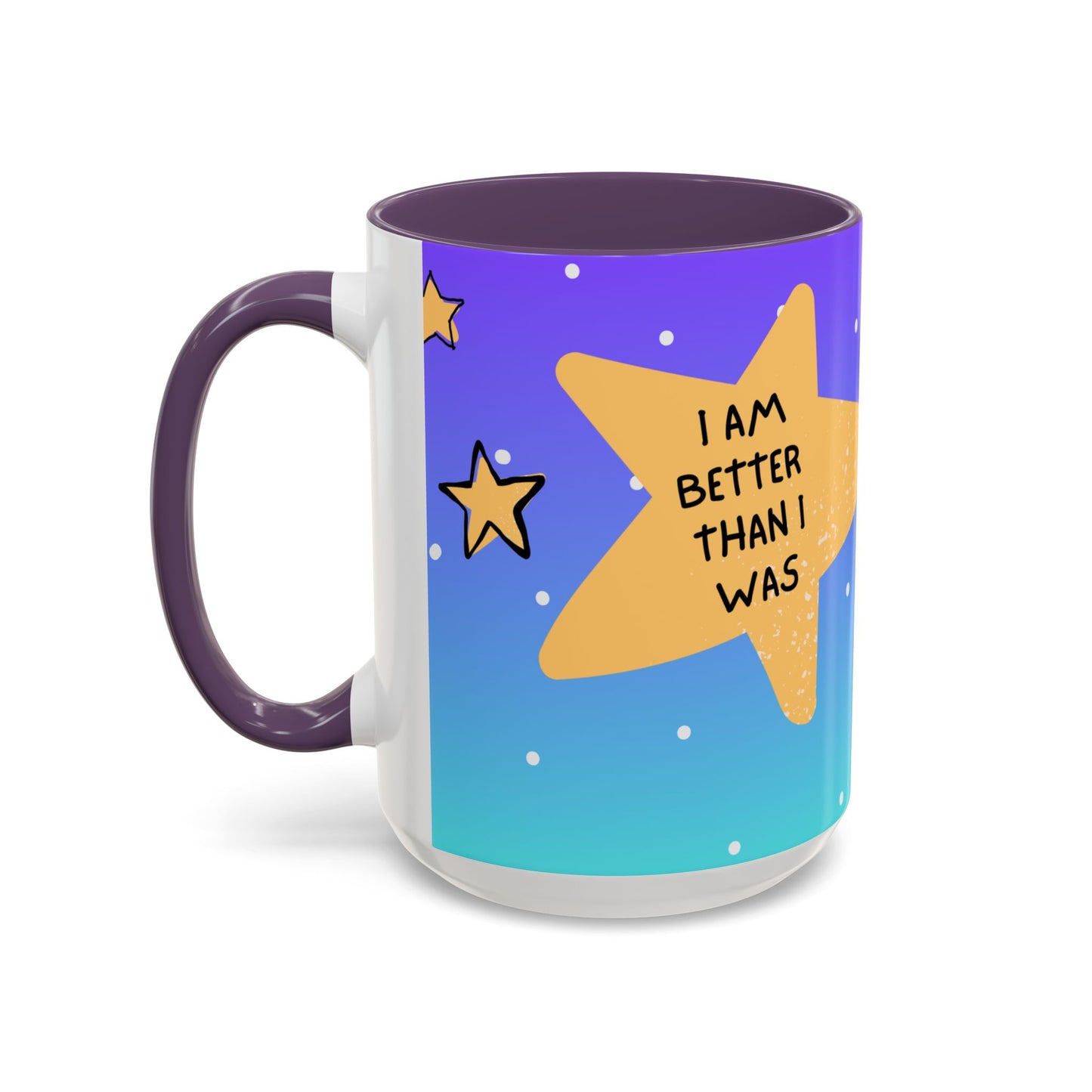 "I Am Better Than I Was" Positive Affirmation Mug