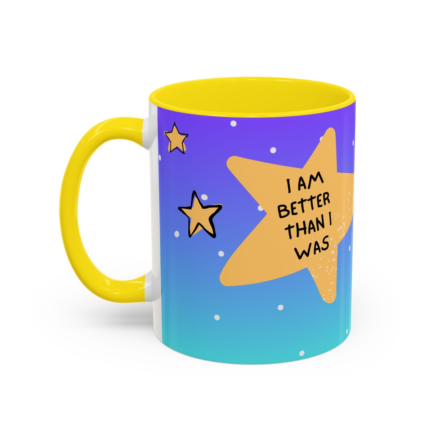 "I Am Better Than I Was" Positive Affirmation Mug