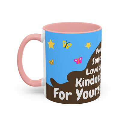 "Pour Some Love" Self Love Mug (11oz, 15oz)