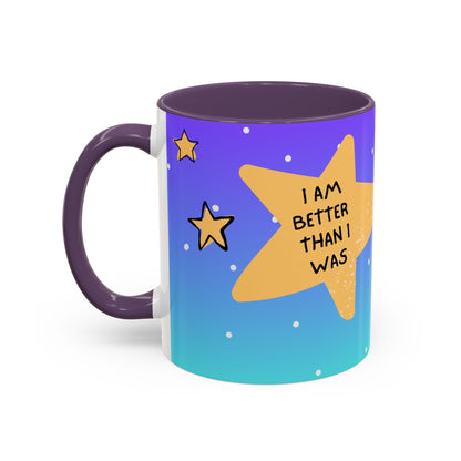 "I Am Better Than I Was" Positive Affirmation Mug