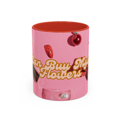 Ceramic Mug – 'I Can Buy Myself Flowers' for Self-Love (11oz, 15oz)