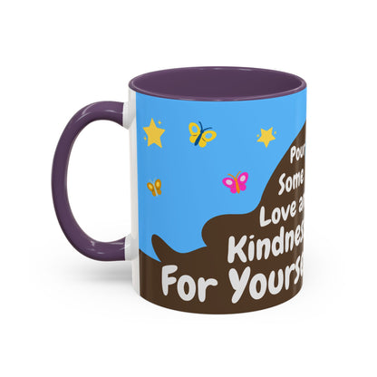 "Pour Some Love" Self Love Mug (11oz, 15oz)