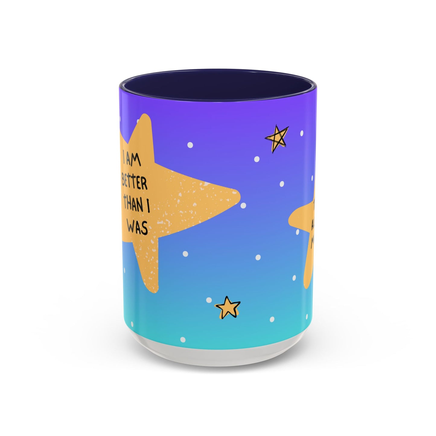 "I Am Better Than I Was" Positive Affirmation Mug