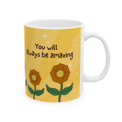 "You Will Always Be Amazing" Sunflower Mug (11oz, 15oz)