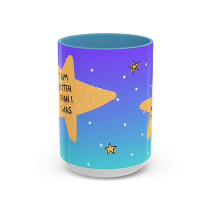 "I Am Better Than I Was" Positive Affirmation Mug