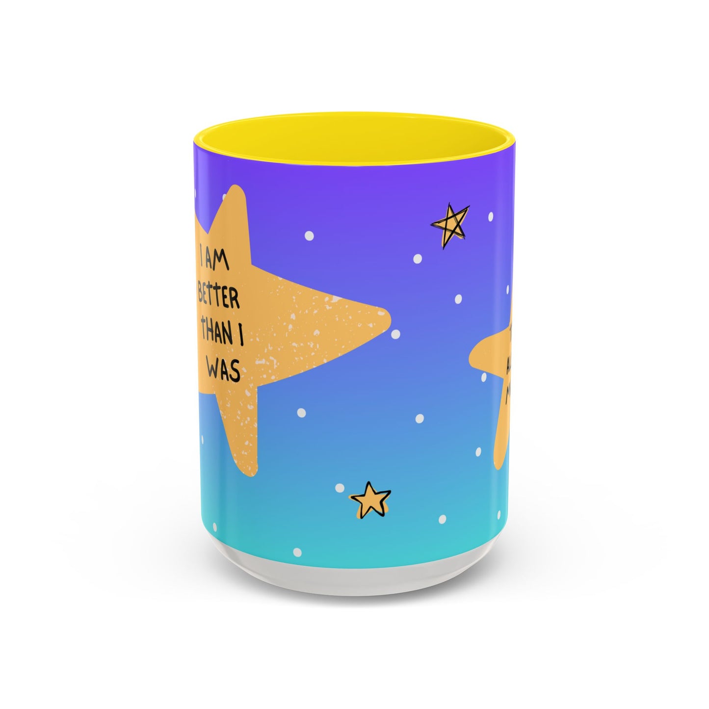 "I Am Better Than I Was" Positive Affirmation Mug