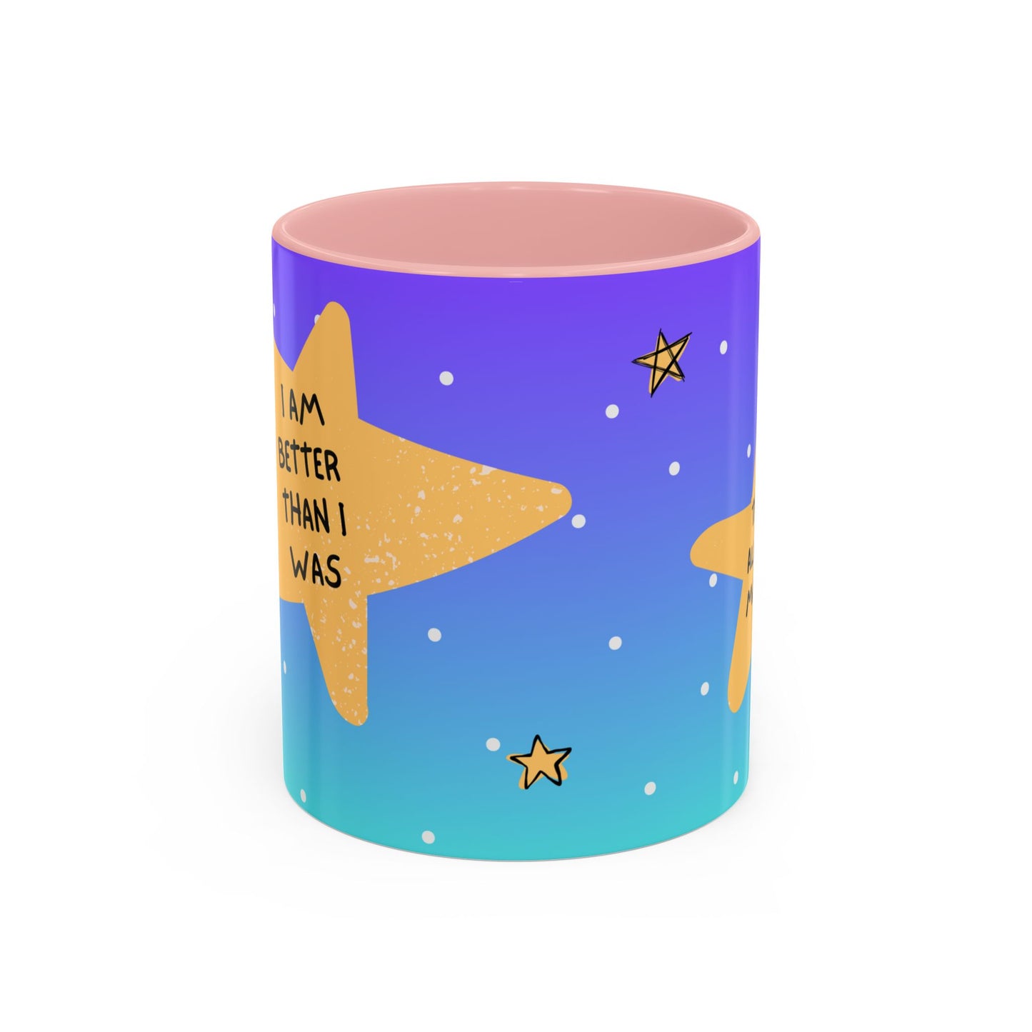 "I Am Better Than I Was" Positive Affirmation Mug