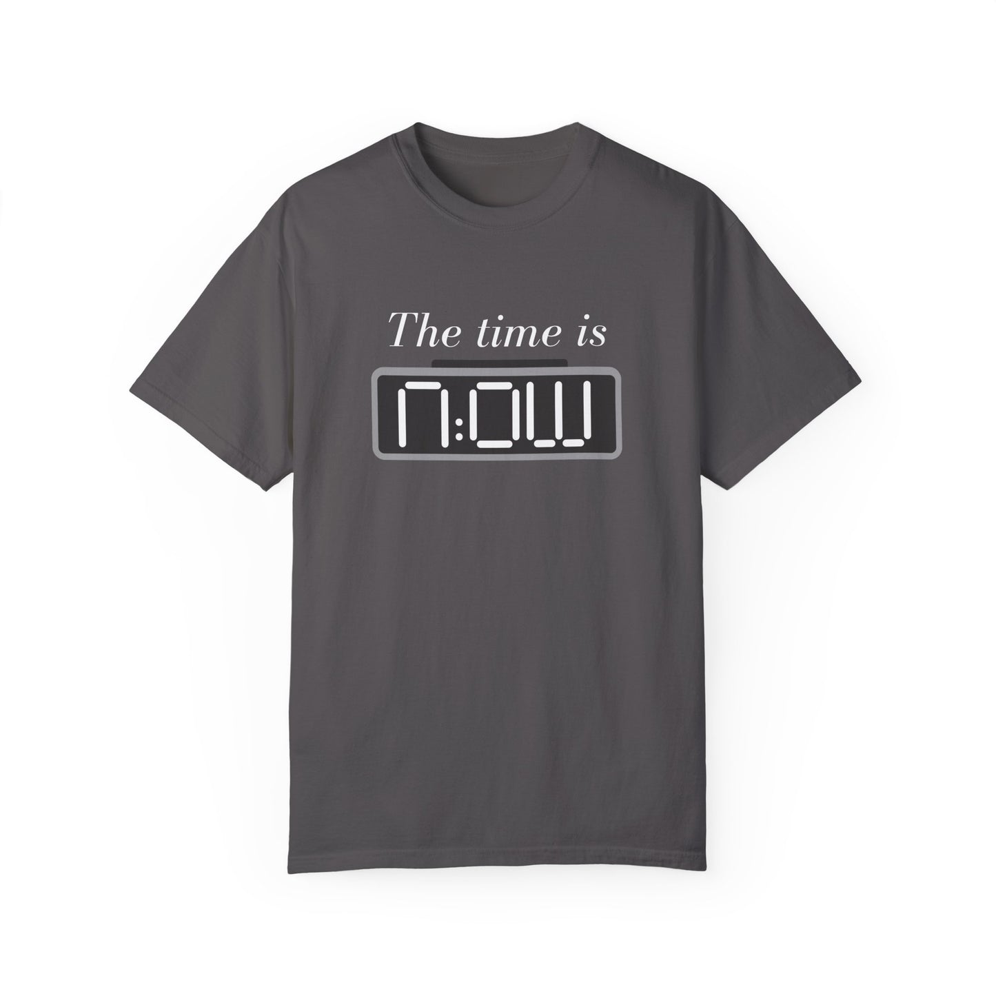 The Time is NOW – Motivational Unisex T-Shirt